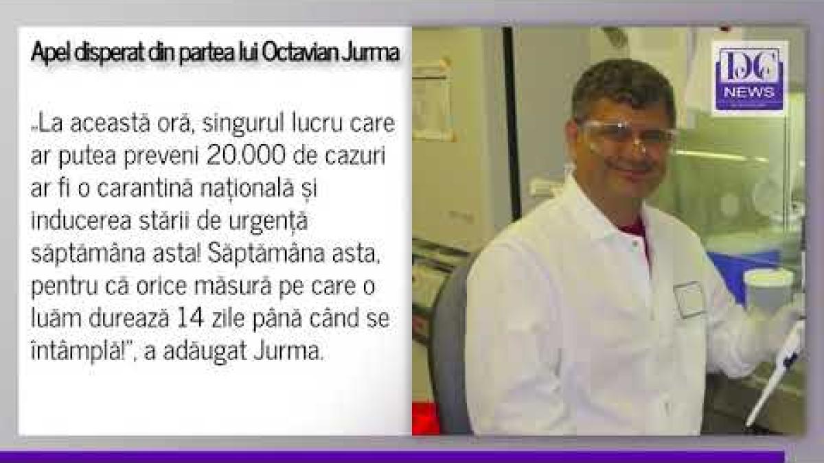 Jurma spune că trebuie carantină națională impusă acum pentru a nu ajunge la 20.000 de cazuri pe zi