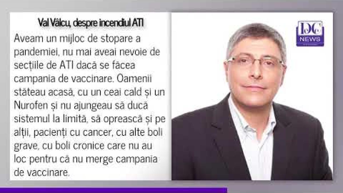 Vâlcu, despre incendiul de la ATI Constanța: Dacă oamenii erau vaccinați, nu mai ajungeau acolo!