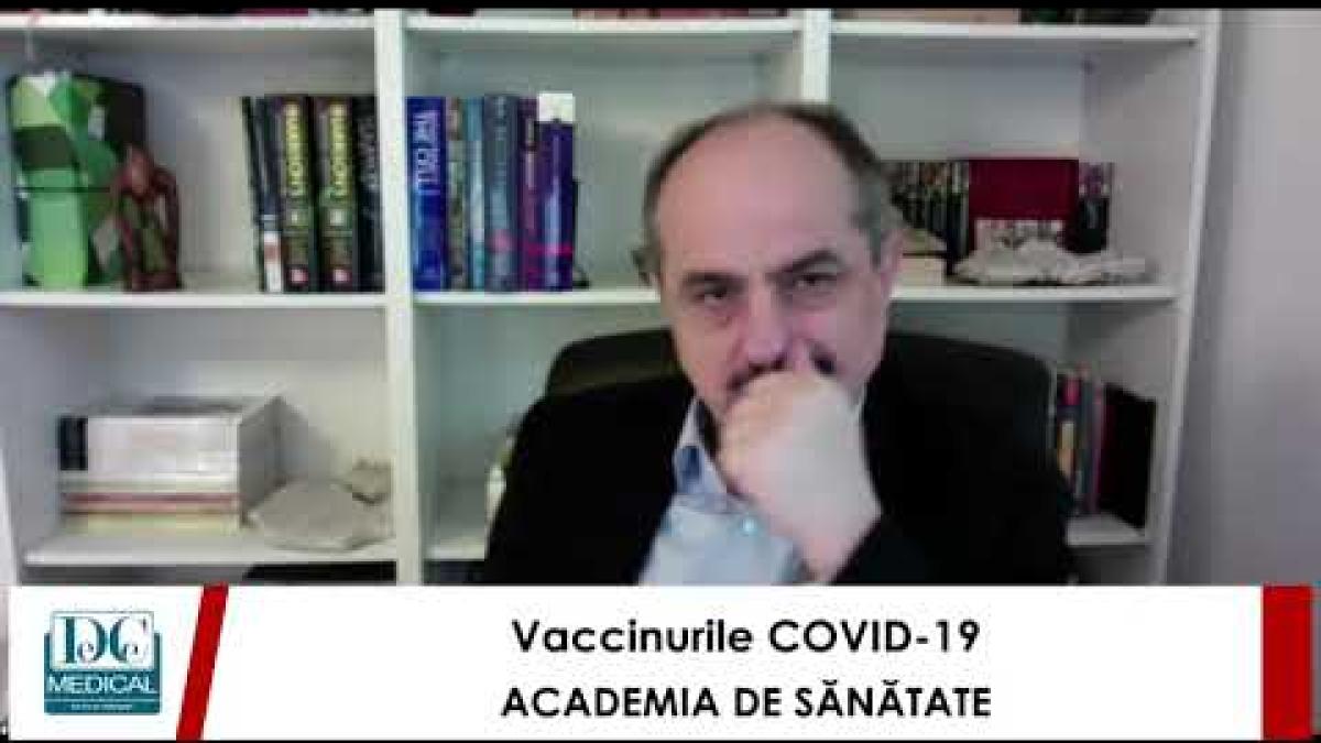 Ce trebuie să știi despre vaccinurile COVID-19, cu prof dr Virgil Păunescu. Academia de Sănătate