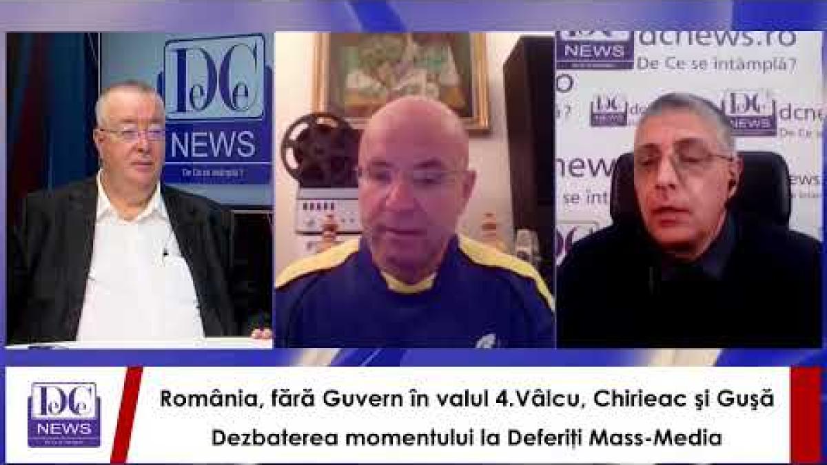 România, fără Guvern în valul 4.Vâlcu, Chirieac şi Guşă,dezbaterea momentului la Deferiţi Mass-Media