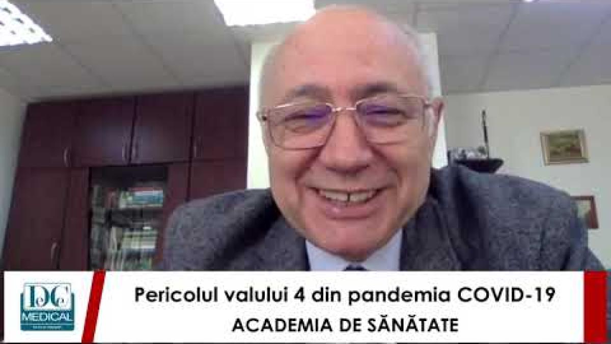 Pericolul valului 4 al pandemiei COVID-19, cu dr Simin Florescu la Academia de Sănătate