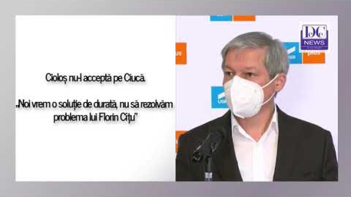 Cioloș nu-l acceptă pe Ciucă. „Noi vrem o soluție de durată, nu să rezolvăm problema lui Cîțu”