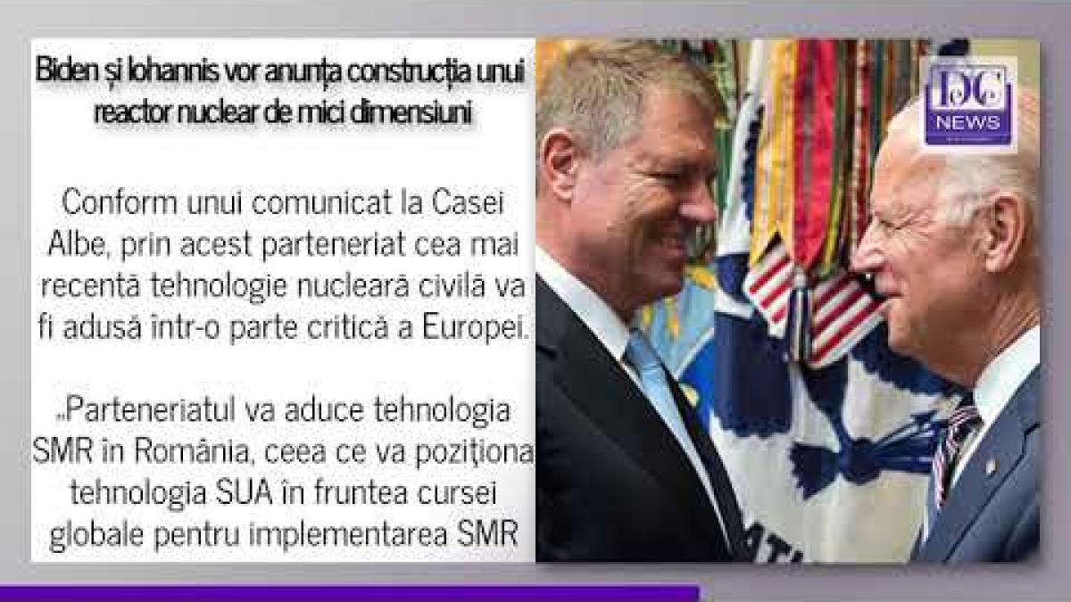 Biden și Iohannis vor anunța construcția unui reactor nuclear de mici dimensiuni