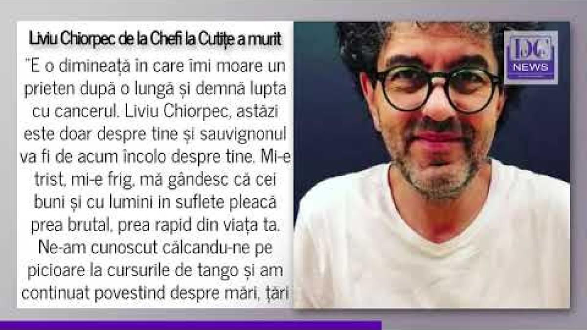 Liviu Chiorpec de la Chefi la Cuțite a murit