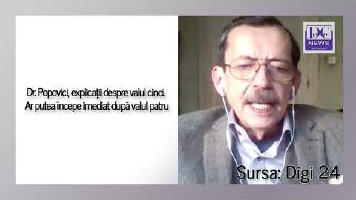 Dr. Emilian Popovici, explicații despre valul cinci. Ar putea începe imediat după valul patru