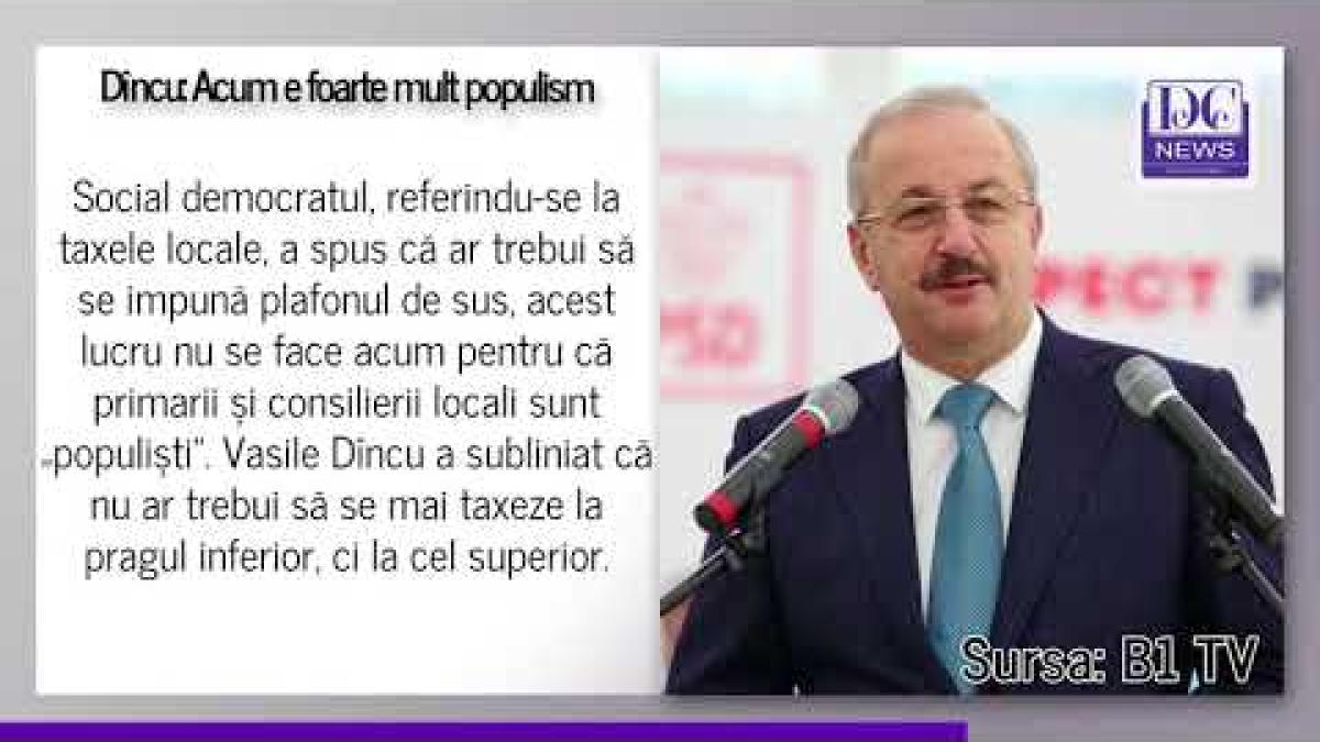Vasile Dîncu, despre taxele locale impuse de primari și prefecți: Acum e foarte mult populism