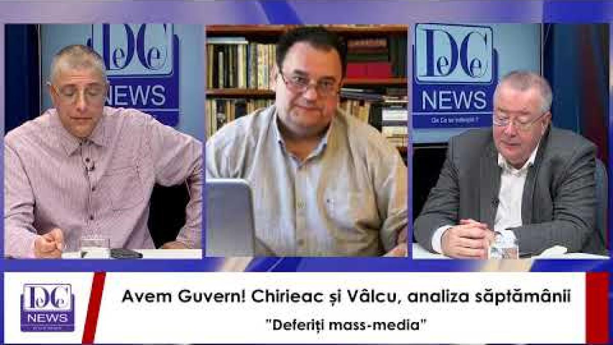 Avem Guvern! Chirieac și Vâlcu, analiza săptămânii, la ”Deferiți mass-media”