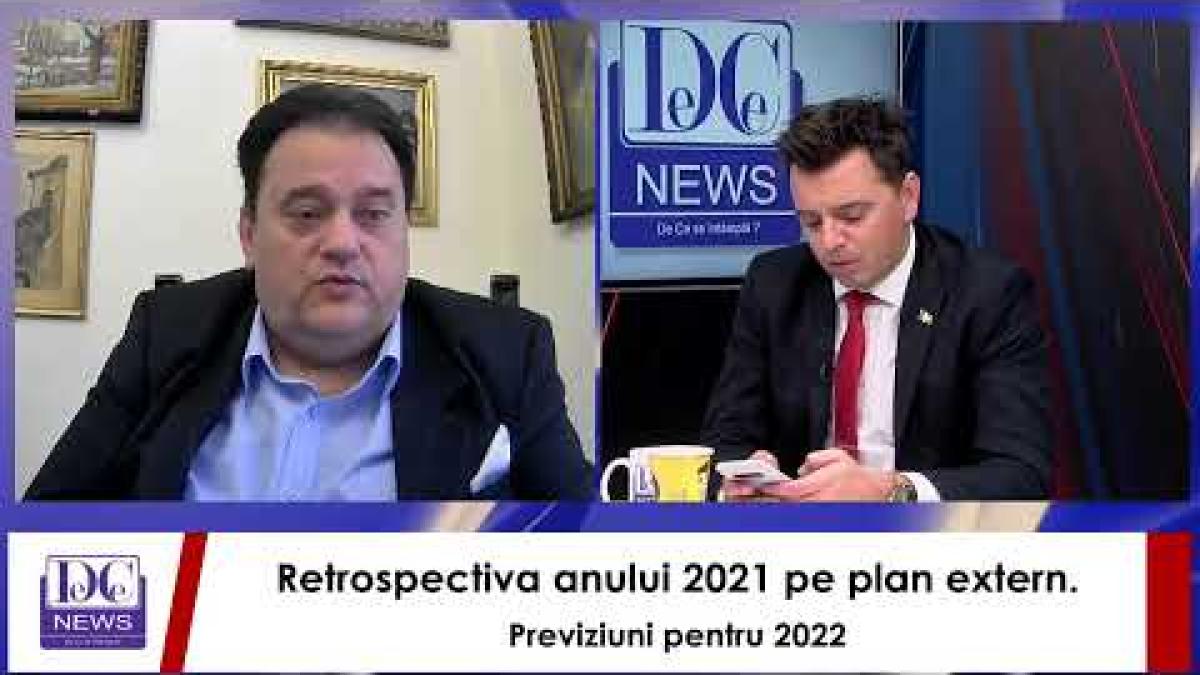 Retrospectiva anului 2021 pe plan extern. Previziuni pentru 2022
