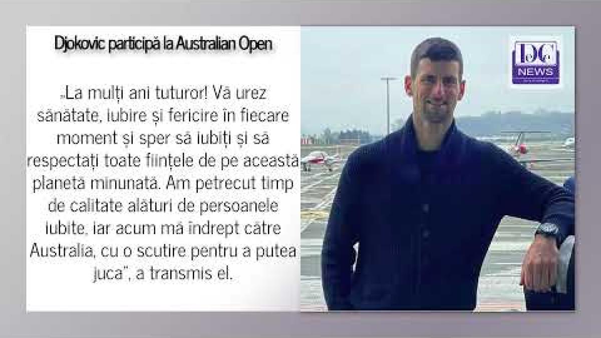 Djokovic participă la Australian Open cu scutire de la vaccinare