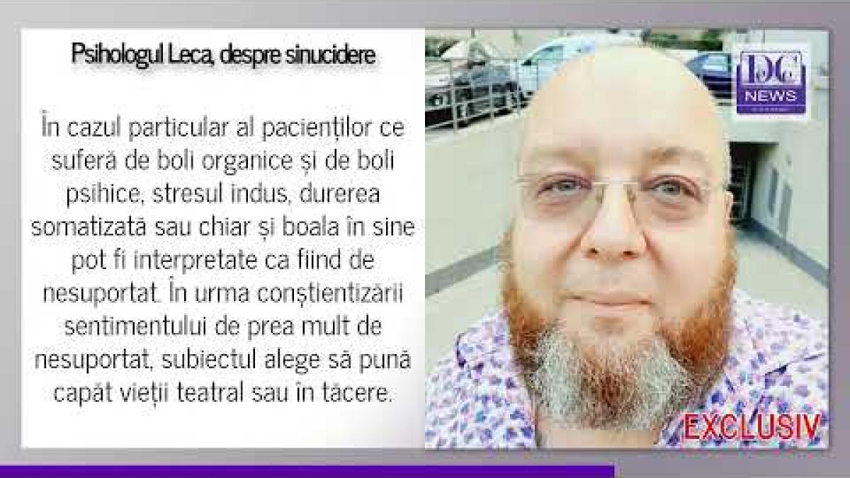 Sinuciderea, gest 100% egoist. Cauzele, explicate de psihologul Leca: Familia nu poate anticipa