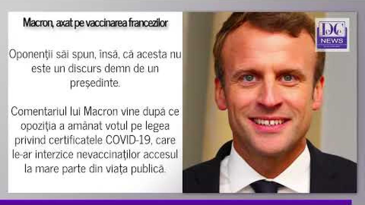 Macron: O să continui să îi bat la cap pe cei care nu se vaccinează