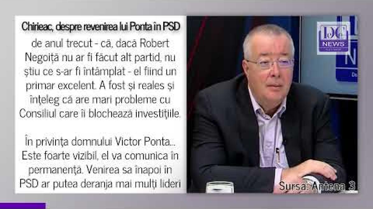 Ar putea reveni Ponta și Negoiță în PSD? Chirieac arată care sunt piedicile