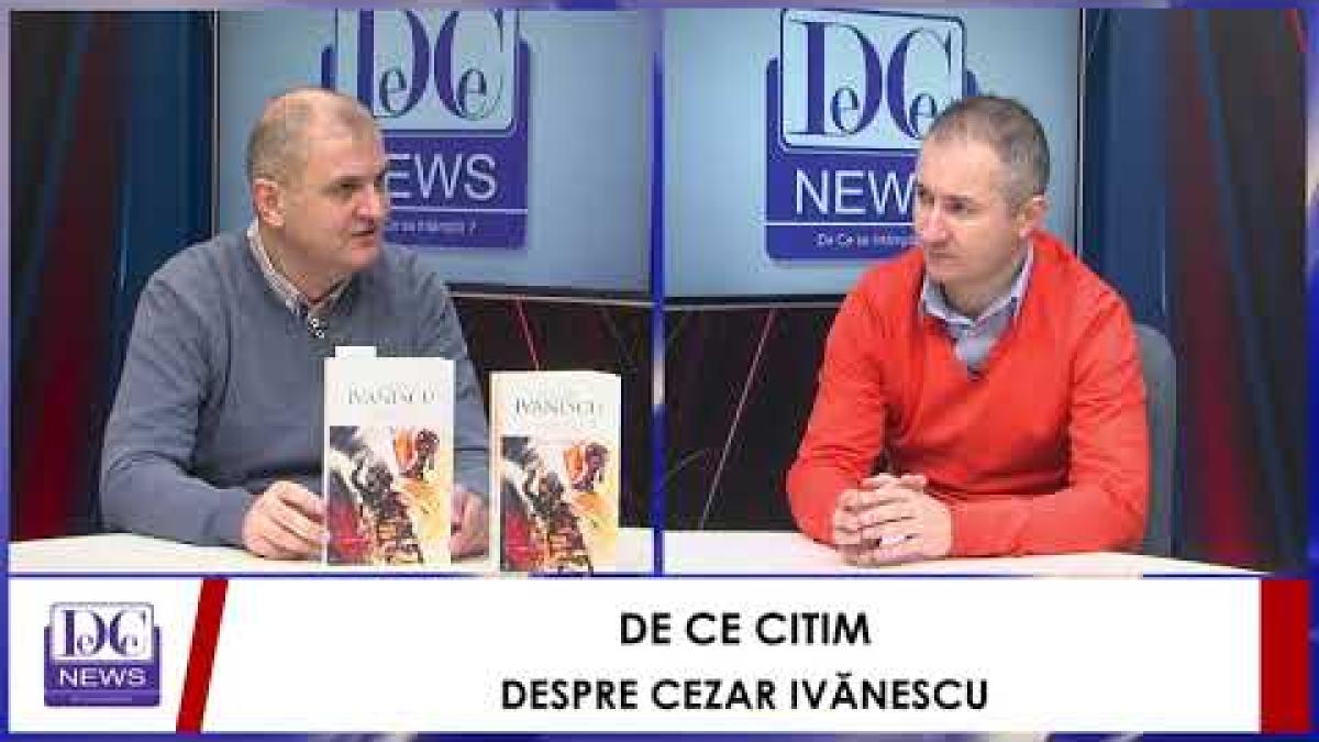 De Ce Citim – Despre Cezar Ivănescu