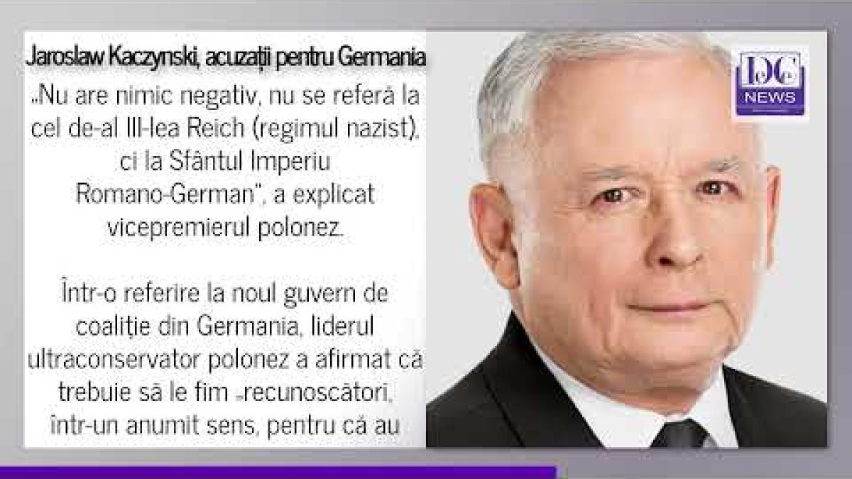 Vicepremierul Poloniei acuză Germania că vrea să impună „al IV-lea Reich”. Cum explică Kaczynski