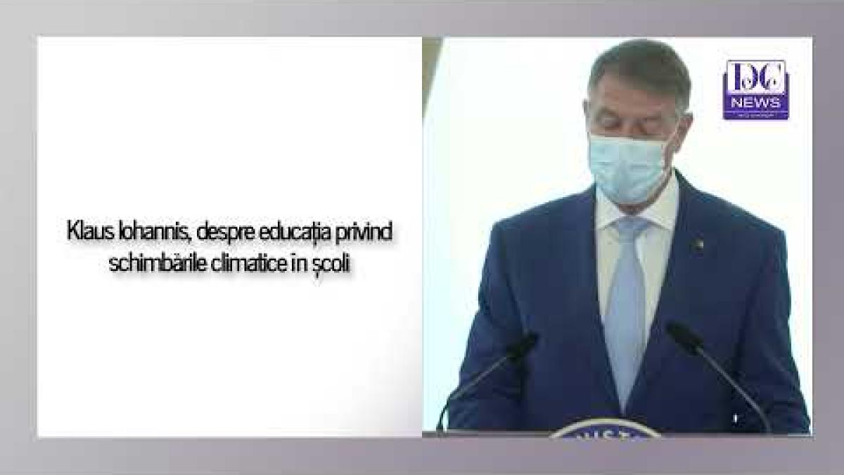 Klaus Iohannis, discurs despre implementarea educației despre schimbările climatice în școli