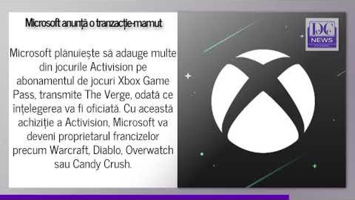 Microsoft anunță că a cumpărat Activision pentru 60 miliarde euro