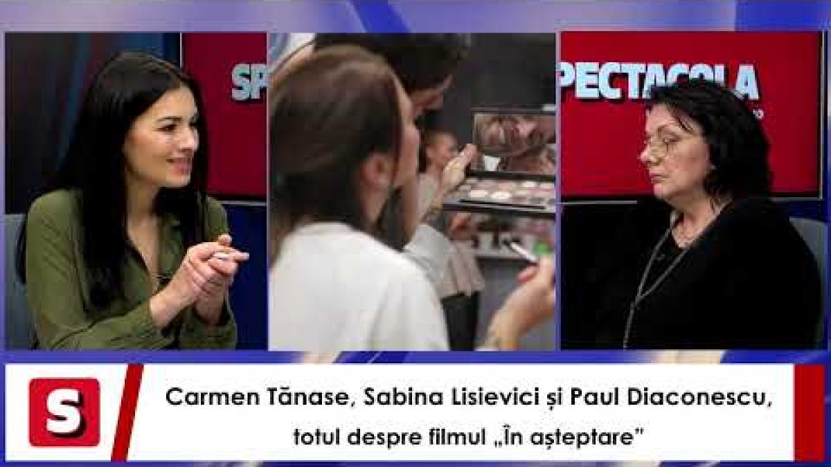 Carmen Tănase, Sabina Lisievici și Paul Diaconescu, totul despre filmul „În așteptare”.