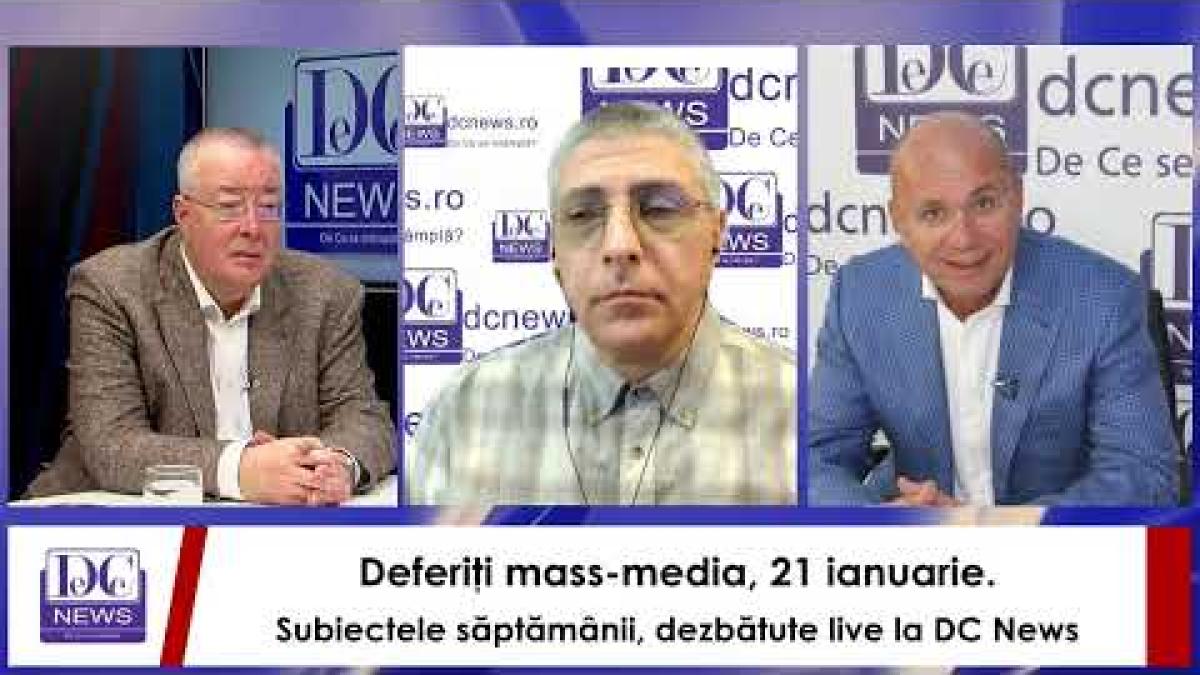 Deferiţi mass-media, 21 ianuarie. Subiectele săptămânii, dezbătute live la DC News