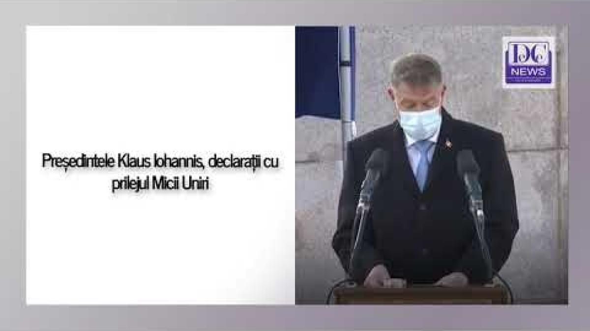 Președintele Klaus Iohannis, declarații cu prilejul Micii Uniri