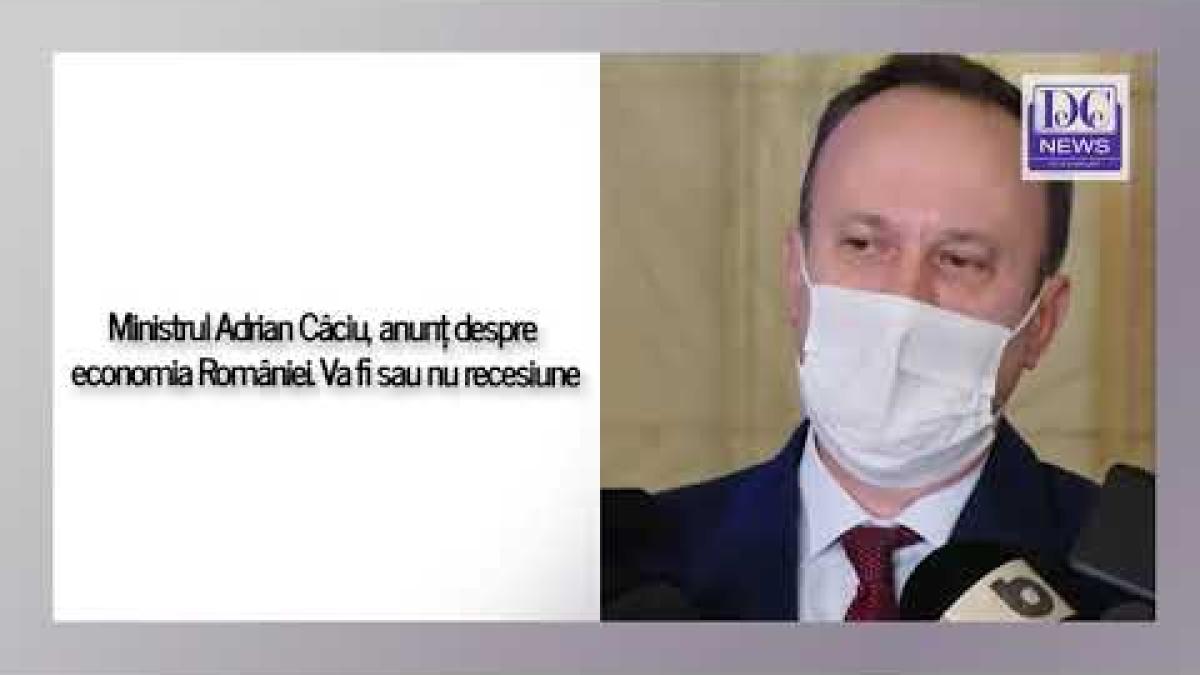 Ministrul Adrian Câciu, anunț despre economia României. Va fi sau nu recesiune
