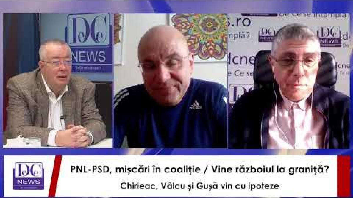 PNL-PSD, mișcări în coaliție / Vine războiul la graniță? Chirieac, Vâlcu și Gușă vin cu ipoteze