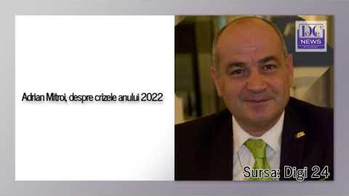 Adrian Mitroi, despre 2022: Să ne obișnuim cu inflația și dobânzile mari