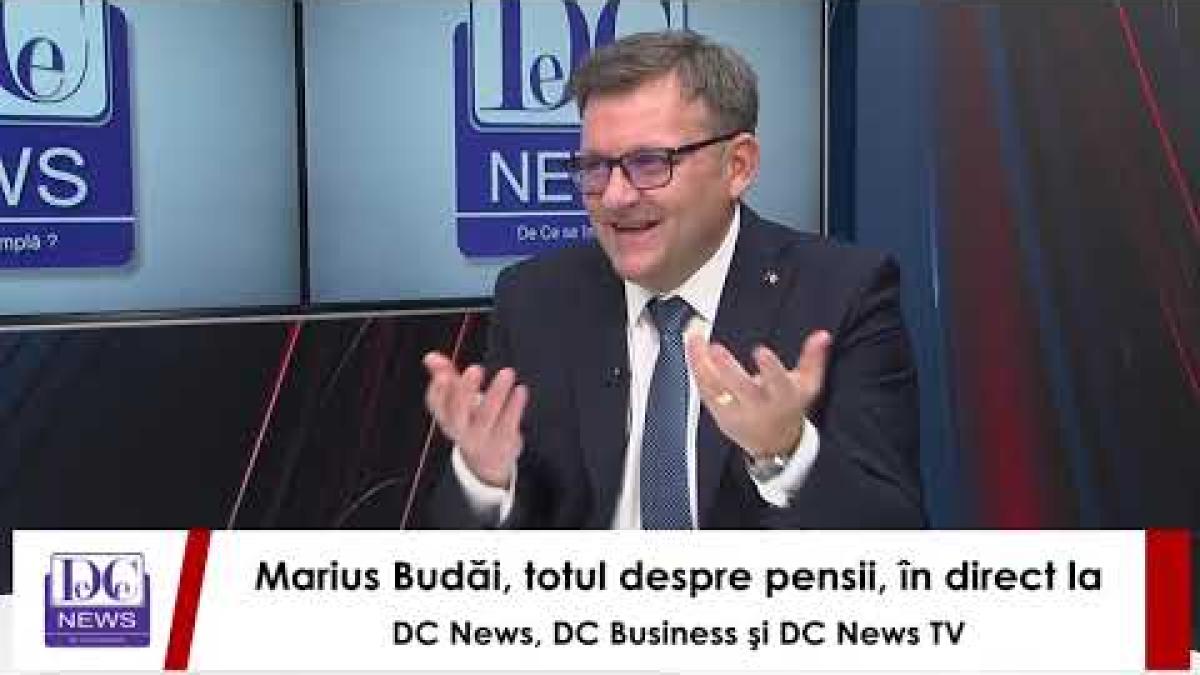 Marius Budăi, totul despre pensii, în direct la DC News, DC Business şi DC News TV