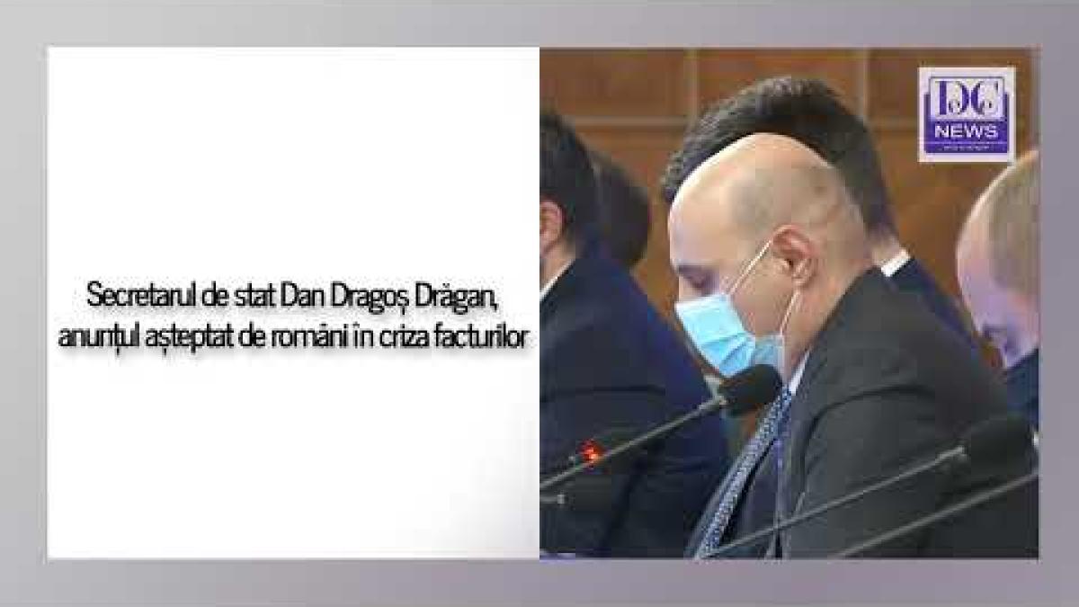 secretarul de stat dan dragos dragan anuntul asteptat de romani in criza facturilor