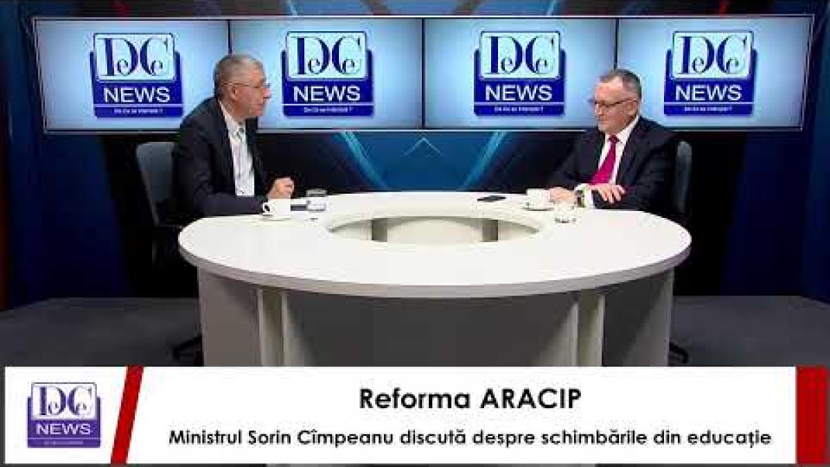 Reforma ARACIP. Ministrul Sorin Cîmpeanu discută despre schimbările din educație la DCNews