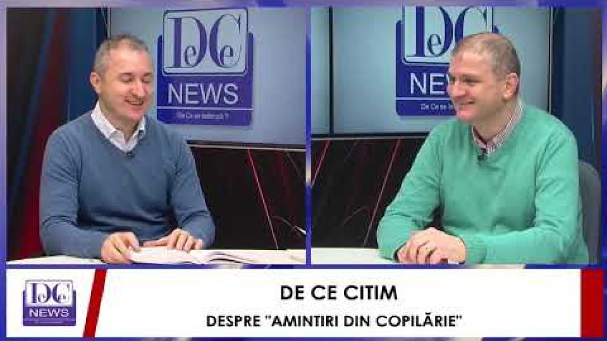 De Ce Citim, despre Amintiri din copilărie, live la DC News