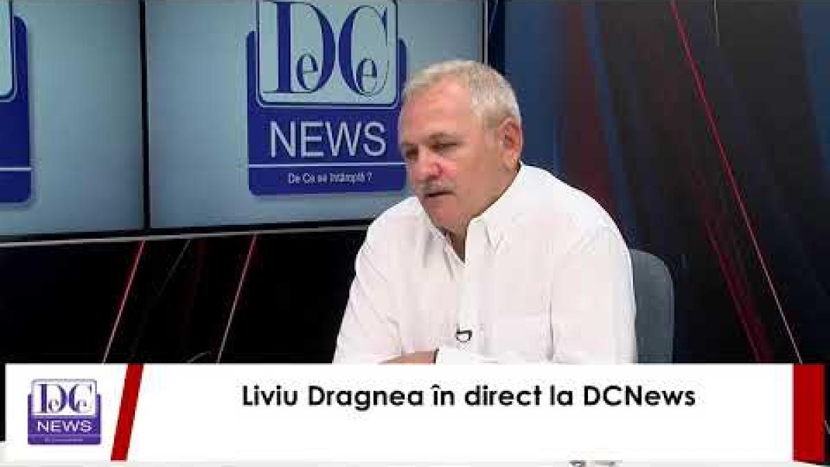 Liviu Dragnea, la DCNews, în emisiunea ”Ce se întâmplă?” cu Răzvan Dumitrescu