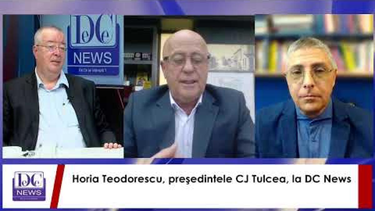 Horia Teodorescu, preşedintele CJ Tulcea, la DC News