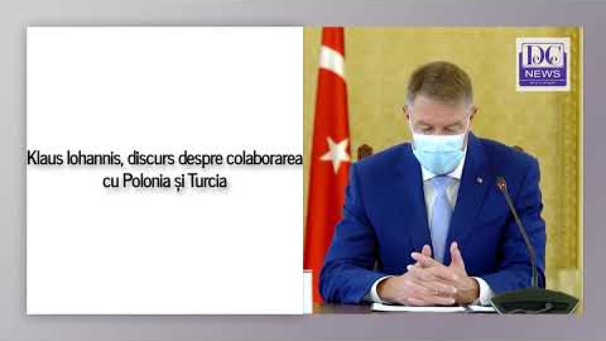 Președintele Klaus Iohannis, discurs privind colaborarea cu Turcia și Polonia