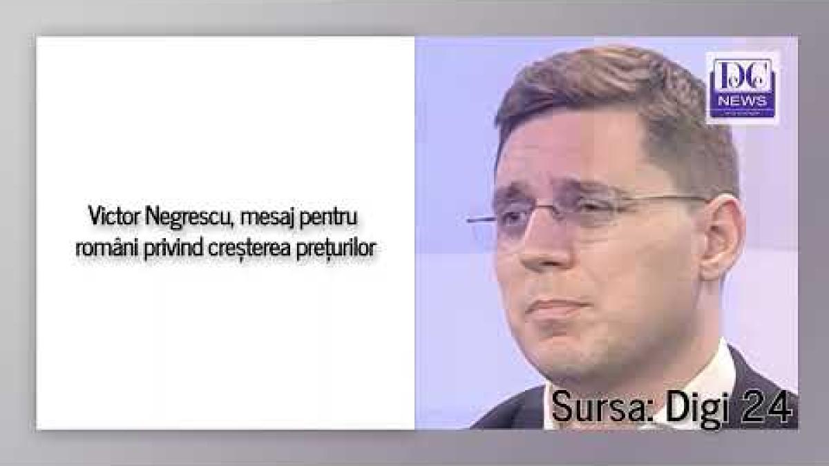 Victor Negrescu, mesaj pentru români privind creșterea prețurilor