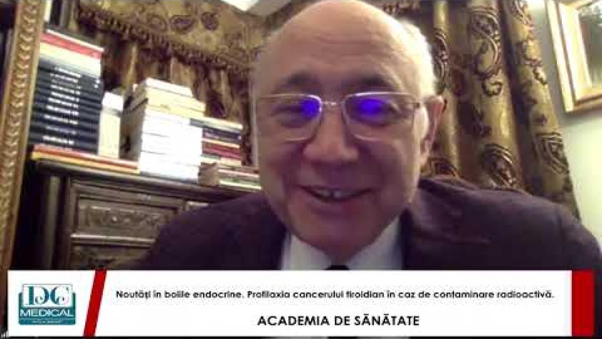 Cancerul tiroidian în condiții de radioactivitate, cu dr. Corin Badiu, la ACADEMIA DE SĂNĂTATE