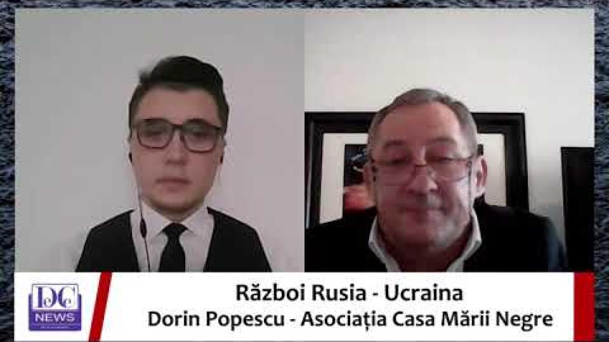 O lună de război în Ucraina. Dorin Popescu, președintele Asociației Casa Mării Negre, la DC News
