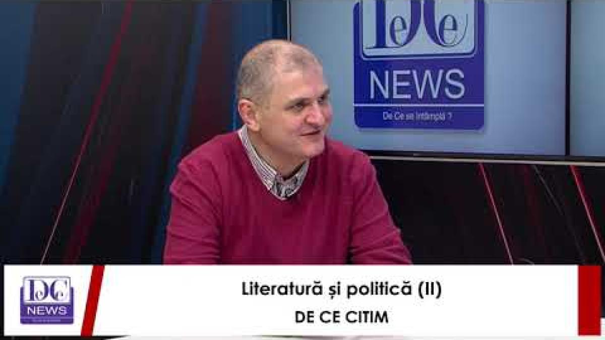 De Ce Citim – Despre literatură și politică (II)