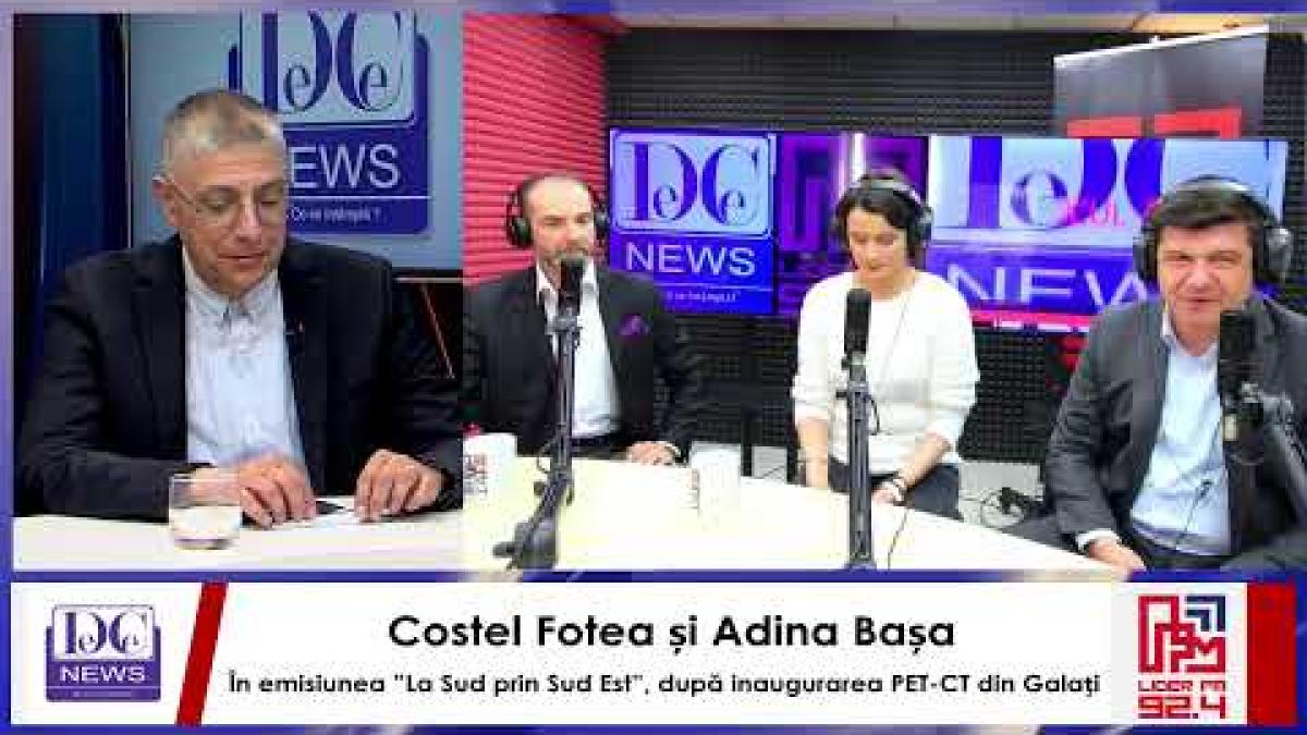 Costel Fotea și Adina Bașa, în emisiunea ”La Sud prin Sud Est”, după inaugurarea PET-CT din Galați