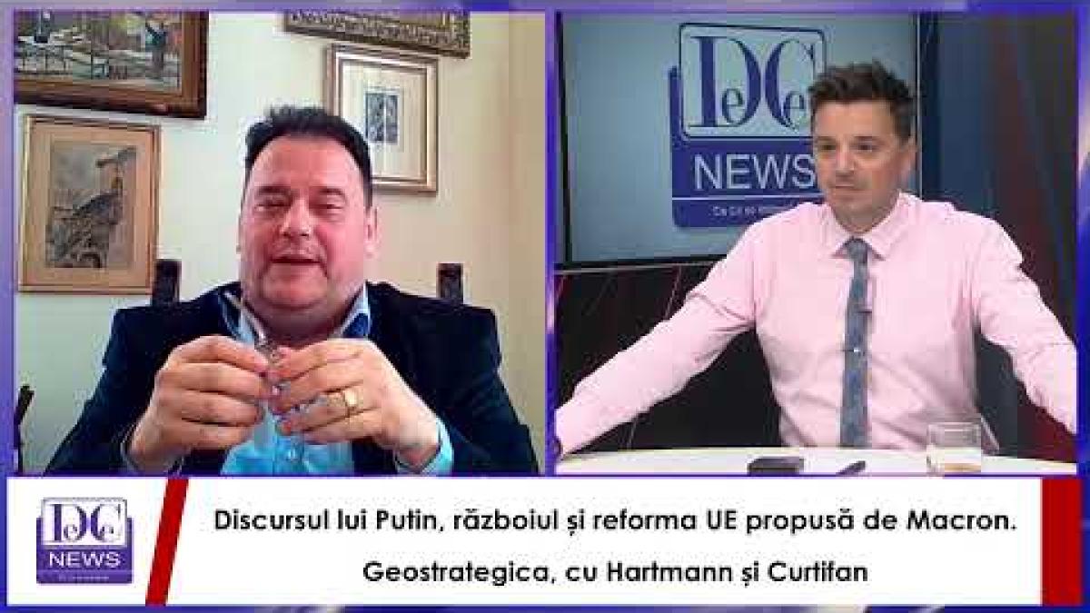Discursul lui Putin, războiul și reforma UE propusă de Macron.Geostrategica, cu Hartmann și Curtifan
