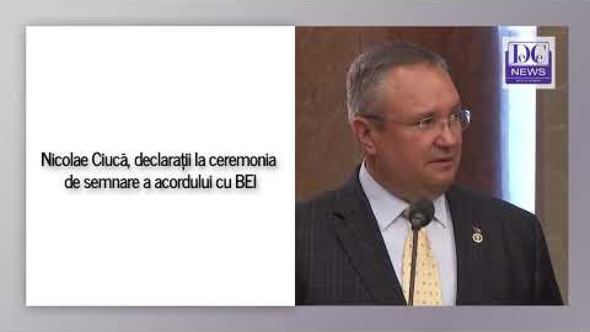 Nicolae Ciucă, declarații la ceremonia de semnare a acordului cu BEI