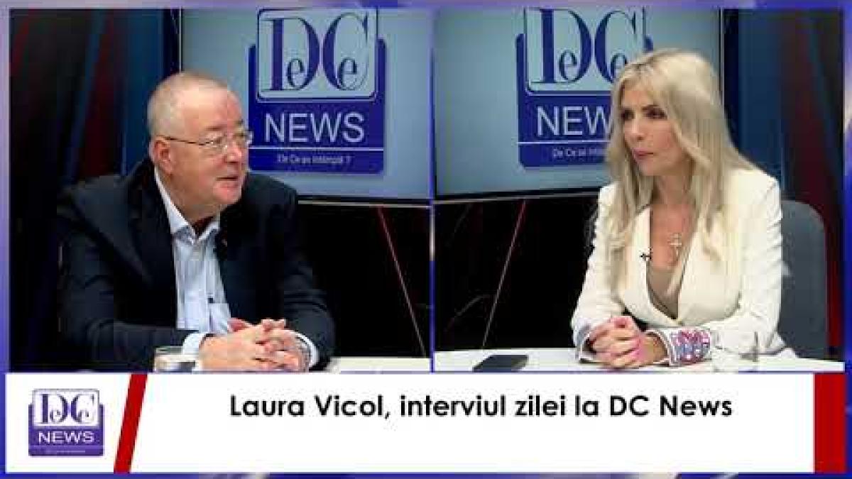 Laura Vicol, interviul zilei la DC News