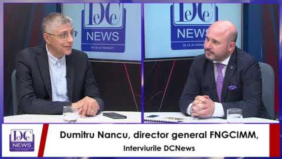 Dumitru Nancu, directorul general al FNGCIMM, informații de neratat la DCNews și DCBusiness