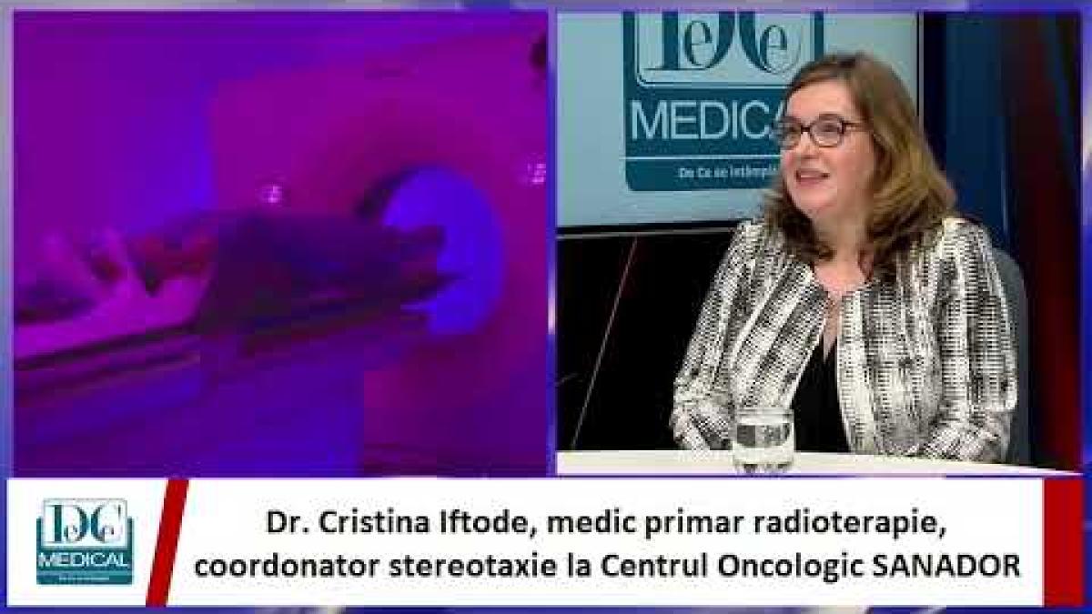 Radiochirurgia și Radioterapia stereotactică, diferențe. Cristina Iftode, SANADOR, la DC Medical