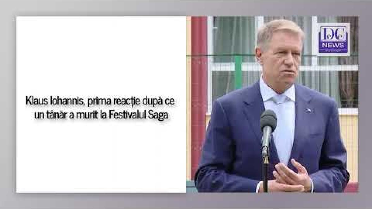 Klaus Iohannis, prima reacție după ce un tânăr a murit la Festivalul Saga