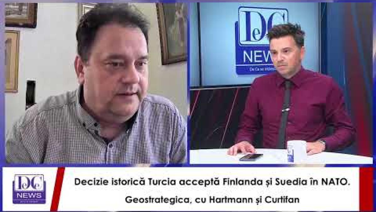 Decizie istorică Turcia acceptă Finlanda și Suedia în NATO.  Geostrategica cu Hartmann și Curtifan