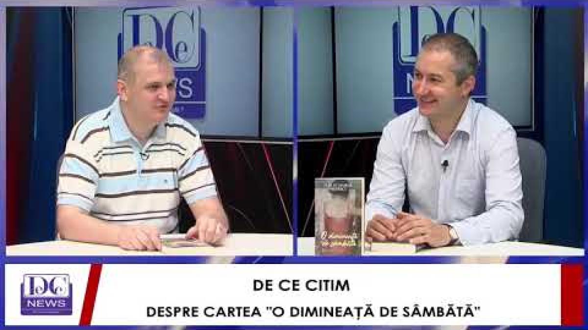 De Ce Citim - Despre cartea "O dimineață de sâmbătă", la DC News TV