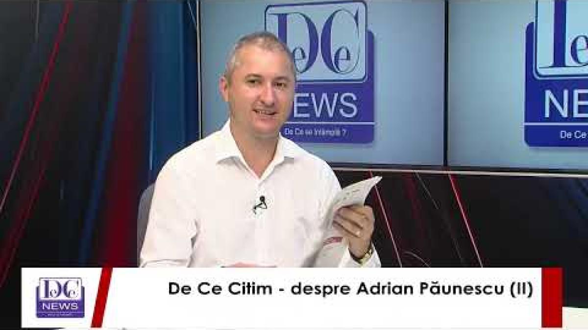 De Ce Citim, despre Adrian Păunescu II, live la DC News