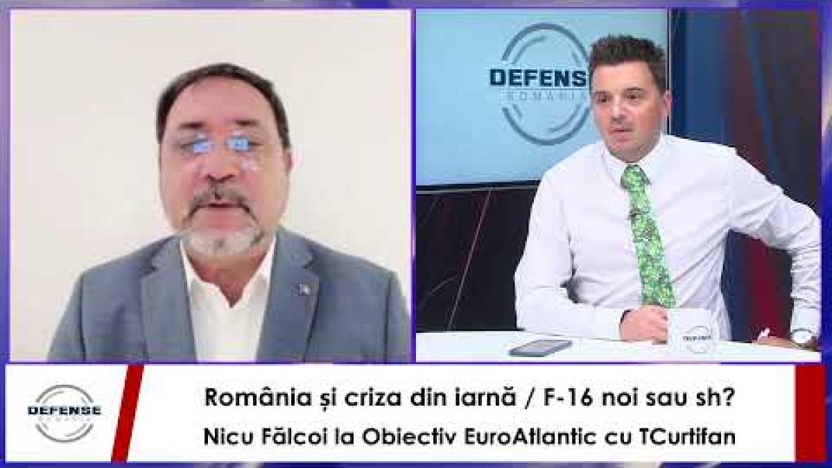 România și criza din iarnă / F-16 noi sau sh? Nicu Fălcoi la Obiectiv EuroAtlantic cu TCurtifan