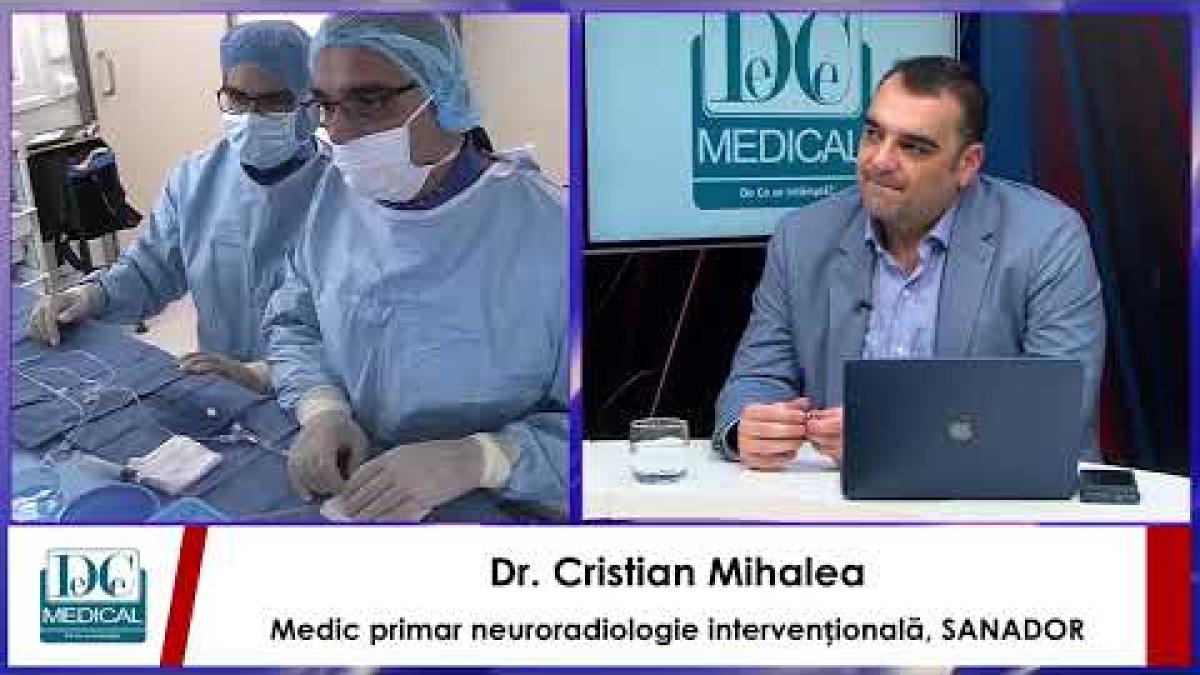 Cristian Mihalea, SANADOR, despre neuroradiologia intervențională, la DC News