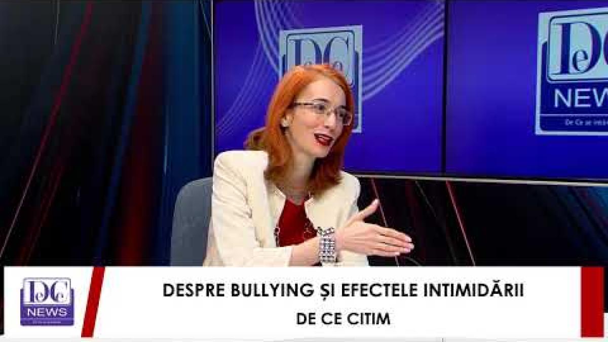 DE CE CITIM - DESPRE BULLYING ȘI EFECTELE INTIMIDĂRII (INVITAT PROF. UNIV. DR: GEORGETA PÂNIȘOARĂ)